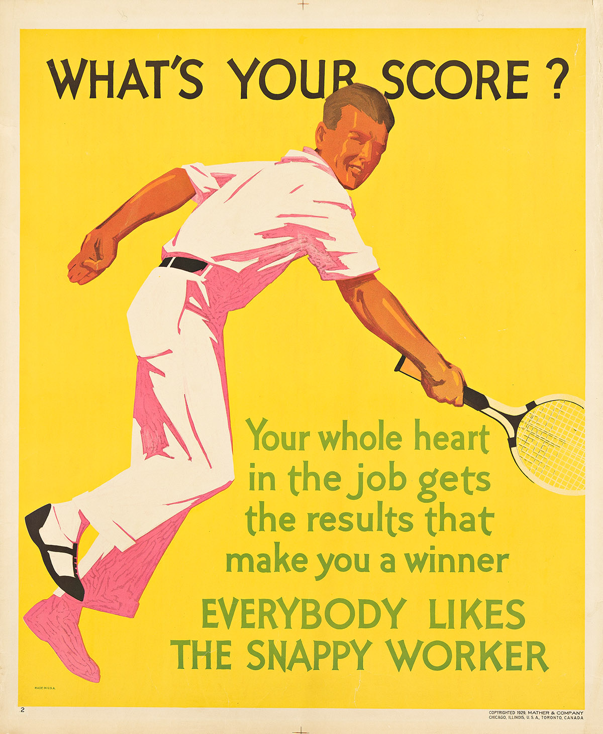DESIGNER UNKNOWN. WHATS YOUR SCORE? / EVERYBODY LIKES THE SNAPPY WORKER. 1929. 44x36¼ inches, 111¾x92 cm. Mather & Company, Chicago.